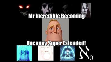 Mr Incredible Becoming Uncanny Extended Youtube