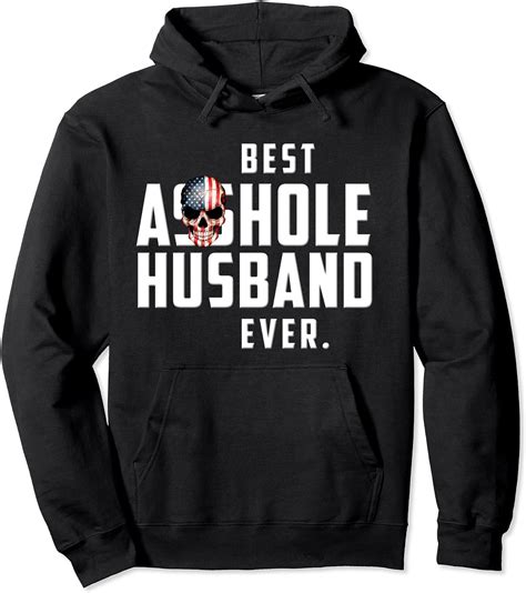 Best Asshole Husband Ever Hoodie Funny T For Married Men Clothing Shoes And Jewelry