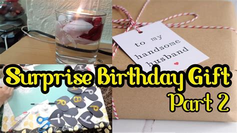 Dear heart, i have no expensive gifts to give you but my thoughts are of you as you celebrate this great day. Husband Surprise Birthday Party| Part 2 | What i Gifted to ...