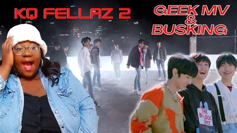 Kq Fellaz Geek Mv Busking Performance Reaction Youtube