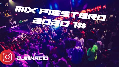 Mix Fiestero 2020 1 Remix Lo Mejor Del 2020 Dj Minacio Youtube