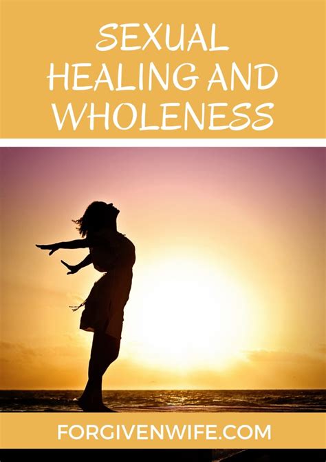 Sexual Healing And Wholeness The Forgiven Wife