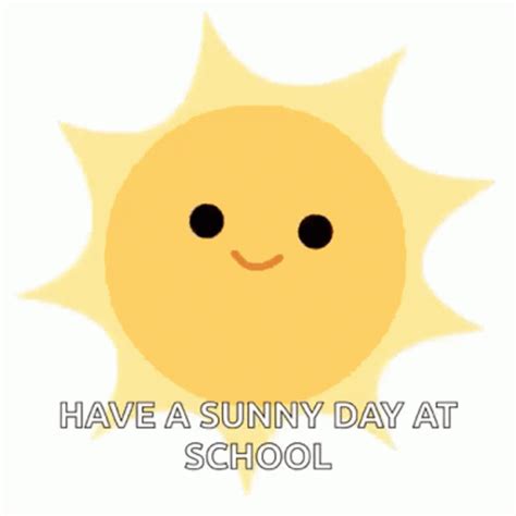 Sun Have A Sunny Day Gif Sun Have A Sunny Day Smiling Discover Share Gifs