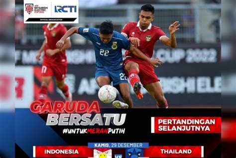 Jadwal Live Piala Aff 2022 Timnas Indonesia Vs Thailand Hari Ini 29