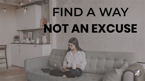 Motivation Quote 16 Find A Way Not An Excuse Motivational Quotes