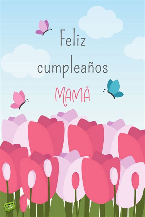 Frases De Cumpleaños Para Una Madre La Mejor Mamá Del Mundo