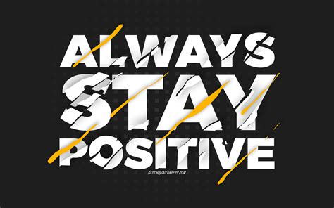 Download Wallpapers Always Stay Positive Black Background Creative