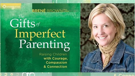 Brené Brown The Ts Of Imperfect Parenting Audio Excerpt Youtube