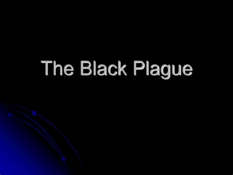 Ppt The Black Plague Powerpoint Presentation Free Download Id9596905