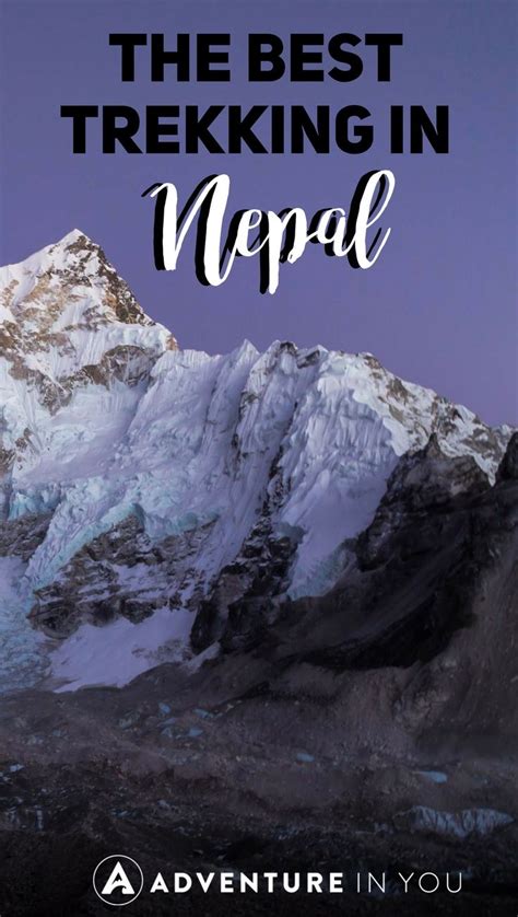 Nepal Looking For The Best Treks To Go On In Nepal Here Is Our Guide