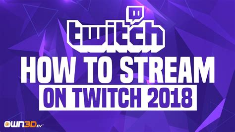 How To Stream On Twitch 2019 Beginner Guide Youtube