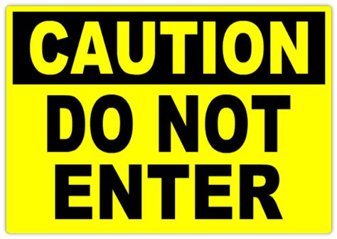 Caution Do Not Enter 101 Caution Safety Sign Templates Templates