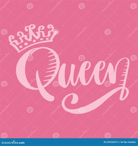 Queen Hand Lettering With Crown Stock Illustration Illustration Of