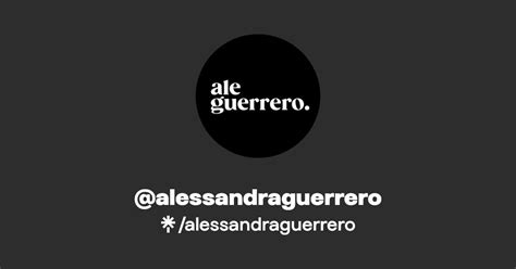 Alessandraguerrero Instagram Facebook Tiktok Linktree