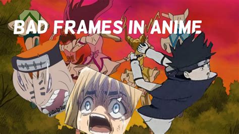 Poorly Drawn Frames In Anime Youtube
