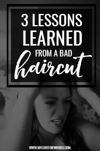 Lessons Learned From A Bad Haircut