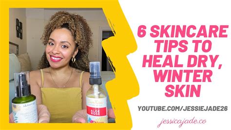 6 Skin Care Tips To Heal Dry Winter Skin Youtube