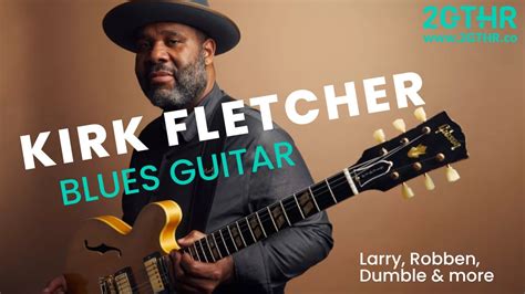 Kirk Fletcher Blues Guitar Youtube
