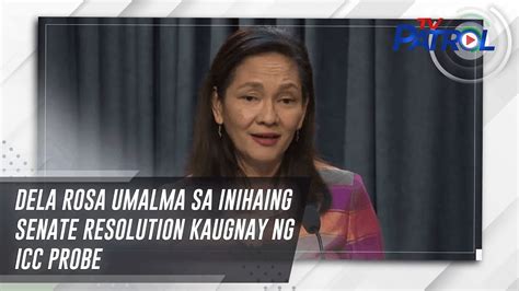 Dela Rosa Umalma Sa Inihaing Senate Resolution Kaugnay Ng Icc Probe Youtube