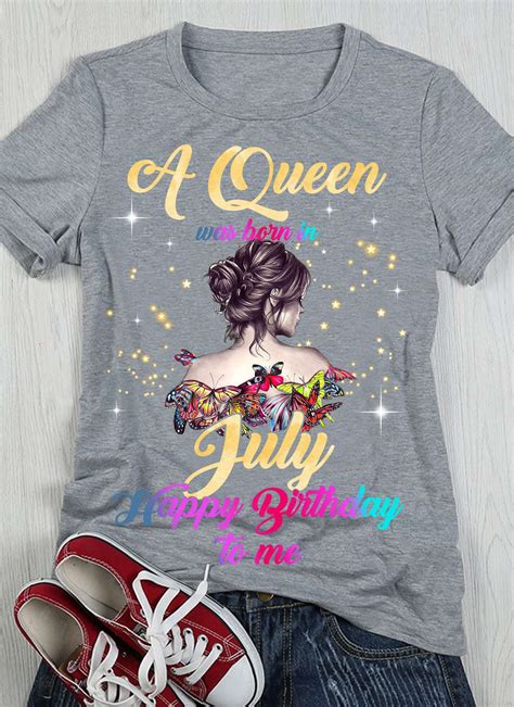 A Queen Was Born In July Happy Birthday To Me Birthday Queen Shirt