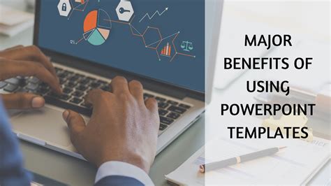 Major Benefits Of Using Powerpoint Templates