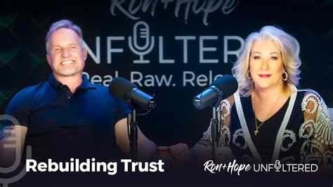 Ron Hope Unfiltered Rebuilding Trust Youtube