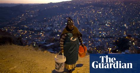Bolivian Water Rationing In Pictures Environment The Guardian