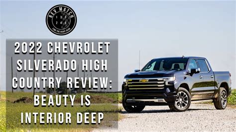 2022 Chevrolet Silverado High Country Review Beauty Is Interior Deep