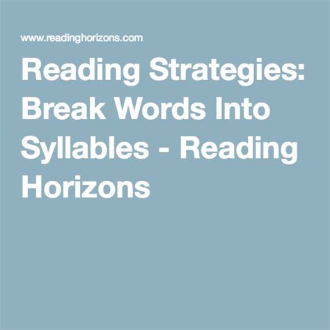 There are numerous syllabic anomalies found within the u.s. Reading Strategies: Break Words Into Syllables - Reading Horizons | Reading strategies, Broken ...