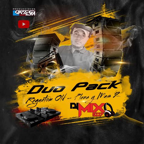 Dúo Pack By Dj Mix 507 Producciones Ortega 507