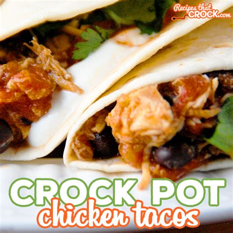 Easy Crock Pot Chicken Tacos Recipes That Crock