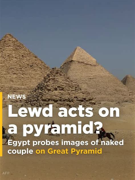 Egypt Investigates Images Of Naked Couple Atop Pyramid