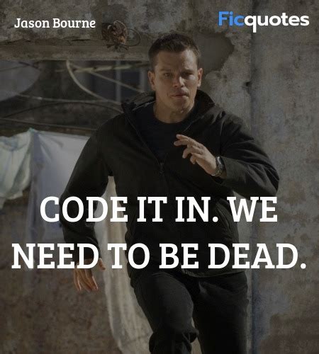 Jason Bourne Quotes The Bourne Ultimatum 2007