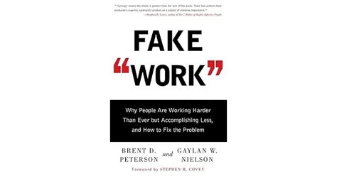 Fake Work Why People Are Working Harder Than Ever But Accomplishing