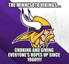 35 Vikings Suck Ideas Vikings Football Memes Minnesota Vikings
