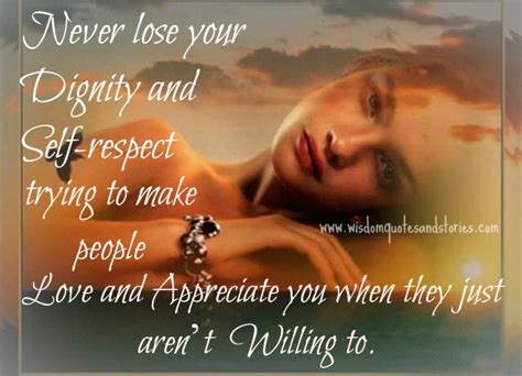 Never Lose Your Dignity And Self Respect Wisdom Quotes And Stories