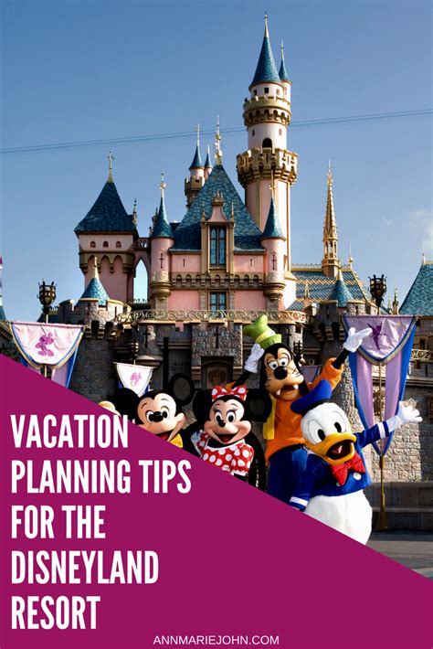 Vacation Planning Tips For The Disneyland Resort Annmarie John Llc