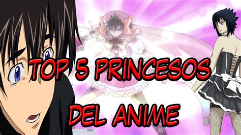 Top 5 Protagonistas Mas Princesos Del Anime Youtube