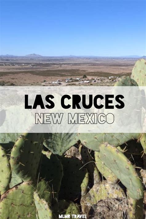 Las Cruces Travel Guide For Adventure And Simplicity New Mexico Mlmr Travel Nevada Travel