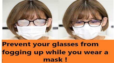 How To Prevent Your Glasses From Fogging Up While You Wear A Mask Youtube