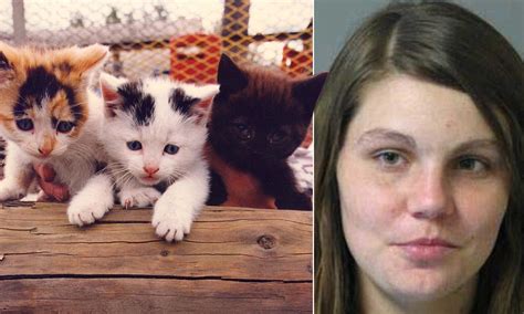 Woman 21 Crushed Three Kittens To Death With Her Own Hands In A