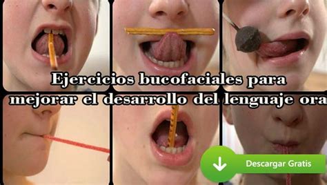 ejercicios bucofaciales para mejorar el desarrollo del lenguaje oral portal de educación