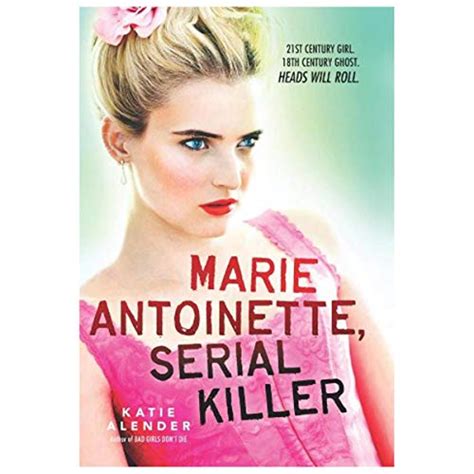 9780545627221 Marie Antoinette Serial Killer By Katie Alender Paperback Abebooks 0545627222