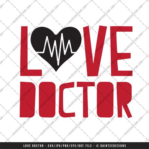 Love Doctor Svg Dxf Png Eps File Valentines Day Etsy