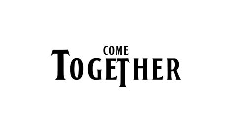 Come Together Test Youtube