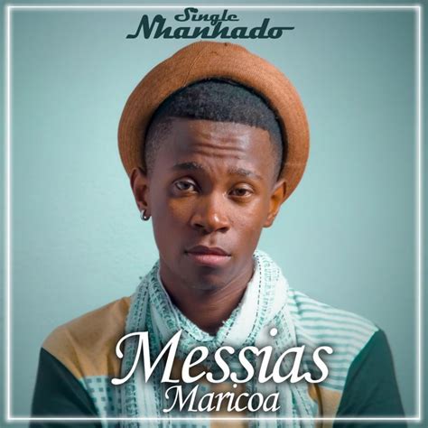 Messias brezilya'den eski futbolcu önlibero son kulüp: Messias Maricoa - Nhanhado Lyrics | Genius Lyrics