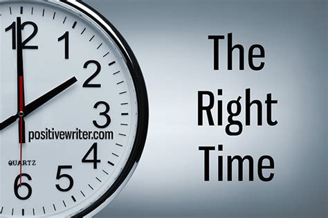 Its Time To Discover The Right Time For Your Writing Career Positive