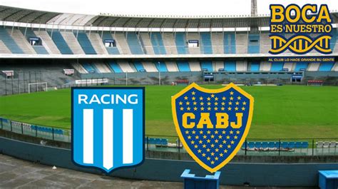Racing Club Vs Boca Juniors La Previa Boca Es Nuestro