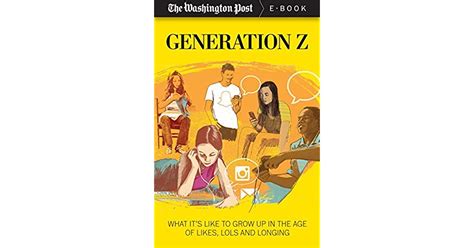 Generation Z What It S Like To Grow Up In The Age Of Likes Lols And Longing By The Washington