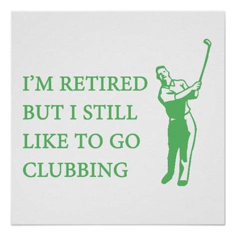 Funny Retired Golfers T Retirement Humor Retirement Posters